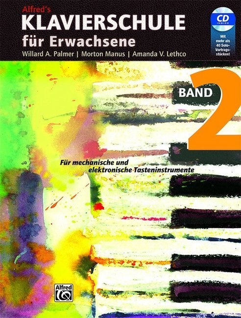Amanda V Lethco, Amanda V. Lethco, Amanda Vick Lethco, Mamanda V. Lethco, Morton Manus, Willard A Palmer... - Alfred's Klavierschule für Erwachsene, m. Audio-CD. Bd.2 - Für mechanische und elektronische Tasteninstrumente