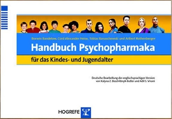 Tobia Banaschewski, Tobias Banaschewski, Borwi Bandelow, Borwin Bandelow, Borwin (Prof. Dr. med. Bandelow, C. Alexander Heise... - Handbuch Psychopharmaka für das Kindes- und Jugendalter