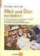 Michael Behr, Sonj Bieg, Sonja Bieg, Sonja R. Bieg, Sonja Rita Bieg - Mich und Dich verstehen