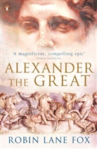 Robin Lane Fox, Robin Lane Fox - Alexander the Great