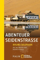 Bruno Baumann - Abenteuer Seidenstrasse