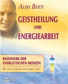 Aldo Berti - Geistheilung und Energiearbeit