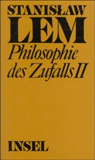 Stanisaw Lem, Stanislaw Lem, Stanisław Lem - Philosophie des Zufalls - 2: Philosophie des Zufalls. Tl.2