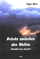 Gaye Muir - Brücke zwischen den Welten
