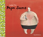 Isabel Pin, Thomas Minssen - Papa Sumo
