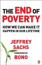 Jeffrey Sachs, Jeffrey D Sachs, Jeffrey D. Sachs - The End of Poverty