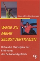 Hans U. Dombrowski, Hans-Ulrich Dombrowski - Wege zu mehr Selbstvertrauen