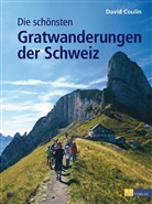 David Coulin - Die schönsten Gratwanderungen der Schweiz