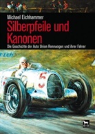 Michael Eichhammer - Silberpfeile und Kanonen