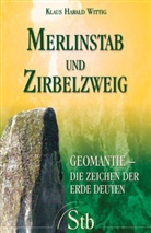 Klaus H. Wittig, Klaus Harald Wittig - Merlinstab und Zirbelzweig