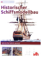 Philip Reed, Oliver Bothmann - Historischer Schiffsmodellbau