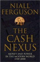 Niall Ferguson - The Cash Nexus