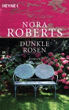 Nora Roberts, Verlagsbür Oliver Neumann, Verlagsbüro Oliver Neumann - Dunkle Rosen