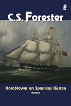 Forester, C. S. Forester, Cecil S Forester, Cecil S. Forester - Hornblower an Spaniens Küsten