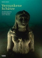 Franck Goddio - Versunkene Schätze