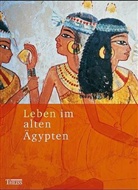 Dominique Antérion, Dominique Antherion, Renaud Thomazo, Francois Trassard, François Trassard - Leben im alten Ägypten