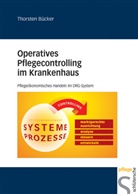 Thorsten Bücker - Operatives Pflegecontrolling im Krankenhaus
