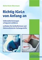 Keim-Meermann, Bärbel Keim-Meermann, Hans- Ratschko, Karl W Ratschko, Karl-Werne Ratschko, Karl-Werner Ratschko - Richtig IGeLn von Anfang an