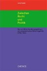 Jörg Künzli - Zwischen Recht und Politik