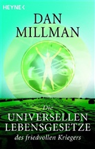 Dan Millman - Die universellen Lebensgesetze des friedvollen Kriegers