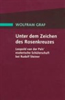 Wolfram Graf - Unter dem Zeichen des Rosenkreuzes