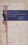 Staatsarchiv d. Kantons Zürich - Kleine Zürcher Verfassungsgeschichte 1218-2000