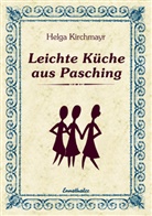 Helga Kirchmayr - Leichte Küche aus Pasching
