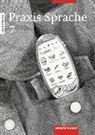 Praxis Sprache - 7. Schuljahr: Praxis Sprache 7. Lehrerband