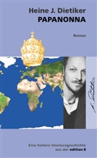 Heine J Dietiker, Heine J. Dietiker - Papanonna