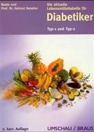 Beate Heseker, Helmut Heseker - Die aktuelle Lebensmitteltabelle für Diabetiker Typ-1 und Typ-2