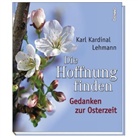 Karl Lehmann - Die Hoffnung finden