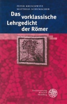 Peter Kruschwitz, Matthias Schumacher - Das vorklassische Lehrgedicht der Römer