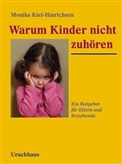 Monika Kiel-Hinrichsen - Warum Kinder nicht zuhören
