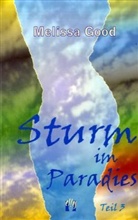 Melissa Good - Sturm im Paradies - TEIL 3: Sturm im Paradies / Liebesroman, Teil 3. Tl.3