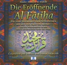 André Ahmed Al Habib, Andre A. Al Habib, Osman Sacarcelik - Die Eröffnende - Al Fatiha, 1 Audio-CD (Hörbuch)