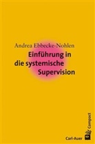 Ebbecke-Nohlen, Andrea Ebbecke-Nohlen, Andrea Ebecke-Nohlen - Einführung in die systemische Supervision