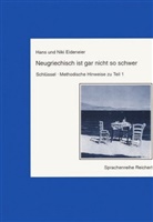 Hans Eideneier, Niki Eideneier - Neugriechisch ist gar nicht so schwer: Schlüssel, Methodische Hinweise. Tl.1