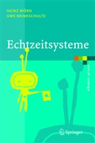 Uwe Brinkschulte, Heinz Wörn - Echtzeitsysteme