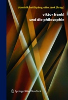Dominik Batthyany, Domini Batthyány, Dominik Batthyány, Zsok, Zsok, Otto Zsok - Viktor Frankl und die Philosophie