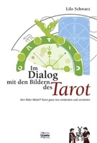 Lilo Schwarz - Im Dialog mit den Bildern des Tarot