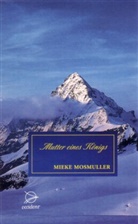 Mieke Mosmuller - Mutter eines Königs