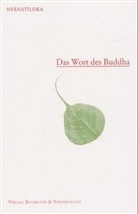 Nyanatiloka, Nyanatiloka Mahathera, Nyanaponika Thera, Nyanatilok - Das Wort des Buddha