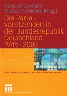 Daniela Forkmann, Daniel Forkmann, Daniela Forkmann, Schlieben, Schlieben, Michael Schlieben - Die Parteivorsitzenden in der Bundesrepublik Deutschland 1949 - 2005