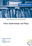 Sabine Barholomeyczik, Sabine Bartholomeyczik, Sabine Bartholomeyczik, Cleo Nonn, Cleo R Nonn, Cle R Nonn... - Fokus: Epidemiologie und Pflege
