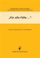 Arbeitsgruppe "Pflege u Ethik" d. Akademie f. Ethik in d. Medizin e.V., Arbeitsgruppe "Pflege und Ethik" der Akademie für Ethik in der Medizin e.V., Arbeitsgruppe 'Pflege u Ethik' d Akademie f Ethik, Arbeitsgruppe Pflege u Ethik d Akademie f Ethik in, Arbeitsgrupp Pflege u Ethik d  Akademie f  Et, Arbeitsgrupp 'Pflege u Ethik' d Akademie f Et... - "Für alle Fälle..."