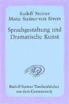 Rudolf Steiner, Marie Steiner-von Sivers - Sprachgestaltung und Dramatische Kunst