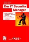 Christoph Fischer, Heinrich Kersten, Gerhard Klett - Der IT Security Manager