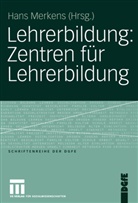 Han Merkens, Hans Merkens - Lehrerbildung: Zentren für Lehrerbildung