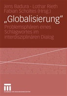 Jens Badura, Lotha Rieth, Lothar Rieth, Fabian Scholtes - "Globalisierung"