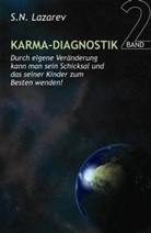 S. N. Lazarev, Sergei N. Lazarev, Serguei Lazarev - Karma-Diagnostik - Bd.2: Antworten auf Fragen. Durch eigene Veränderung kann man sein Schicksal und das seiner Kinder zum Besten wenden!